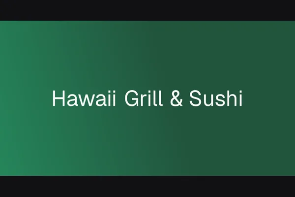 Hawaii Grill & Sushi