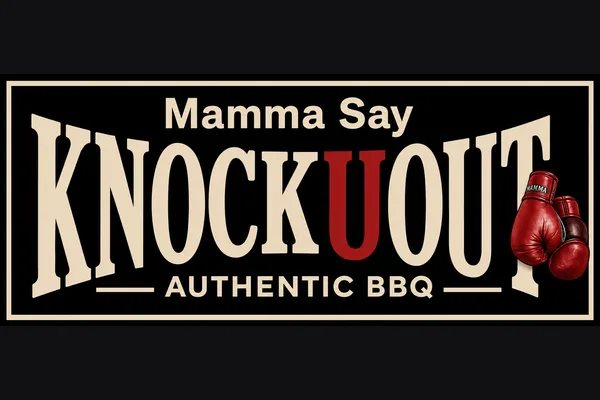 Mamma Say Knock U Out BBQ