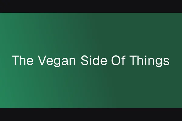 The Vegan Side Of Things