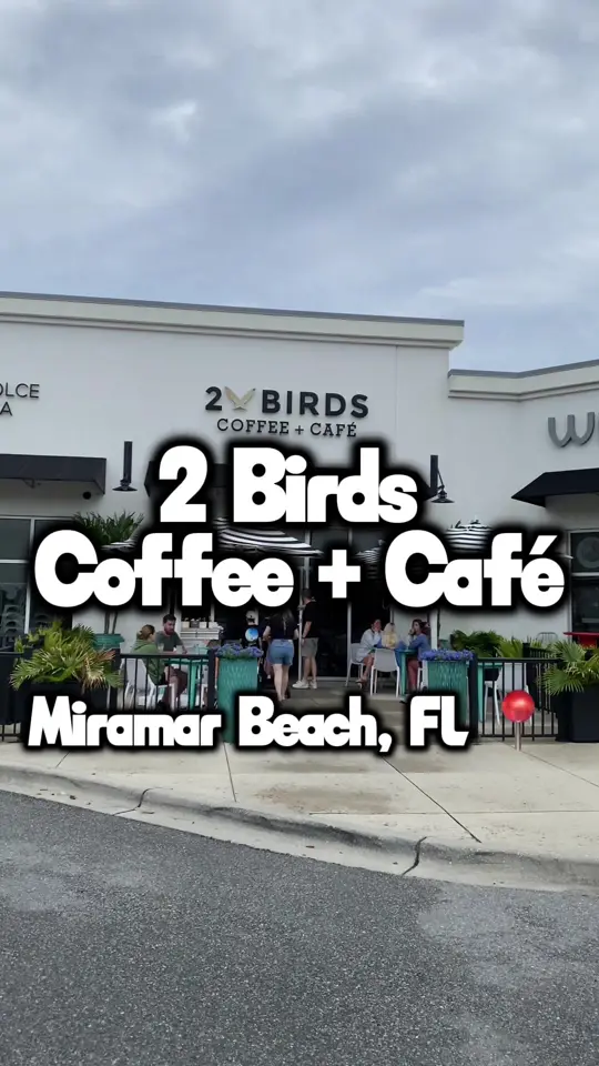 2 Birds Coffee And Cafe in Miramar Beach showing coffee, cafe, video by diannizgonz on TikTok