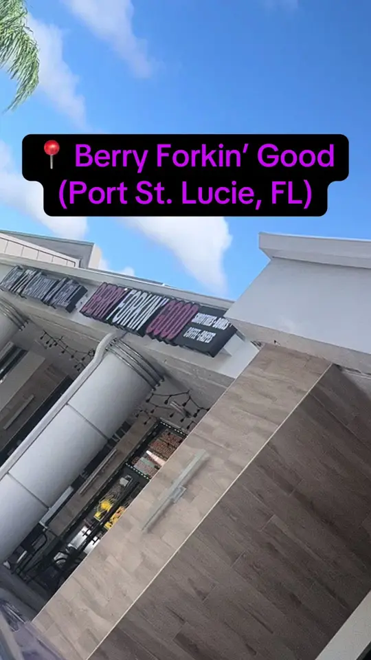 Berry Forkin' Good in Port St. Lucie showing food, açai bowls, smoothies, coffees, crêpes, waffles, video by dredre3k on TikTok