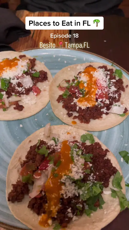 Besito Mexican Restaurant in Tampa showing food, tacos, video by kaymarie023 on TikTok