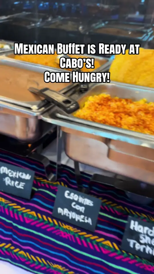 Cabo's Mexican Grill in Buford showing mexican buffet, food, video by cabosmexicanbuford on TikTok