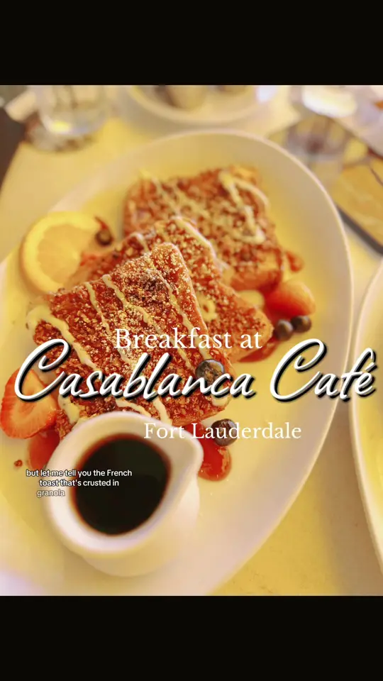 Casablanca in Fort Lauderdale showing brunch, granola-crusted french toast, cheesy grits, video by eatorgasmically on TikTok