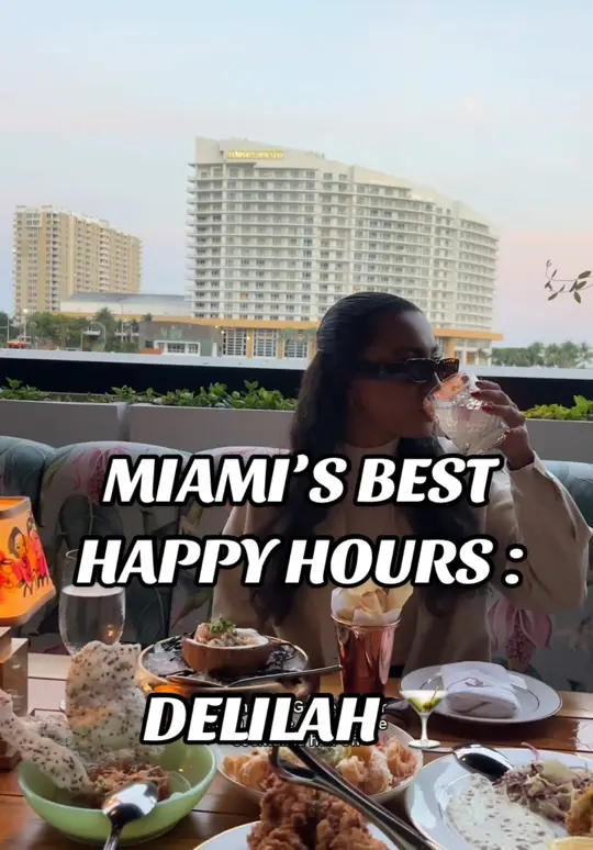 Delilah Miami in Miami showing happy hour, cocktails, video by maxeatsss on TikTok