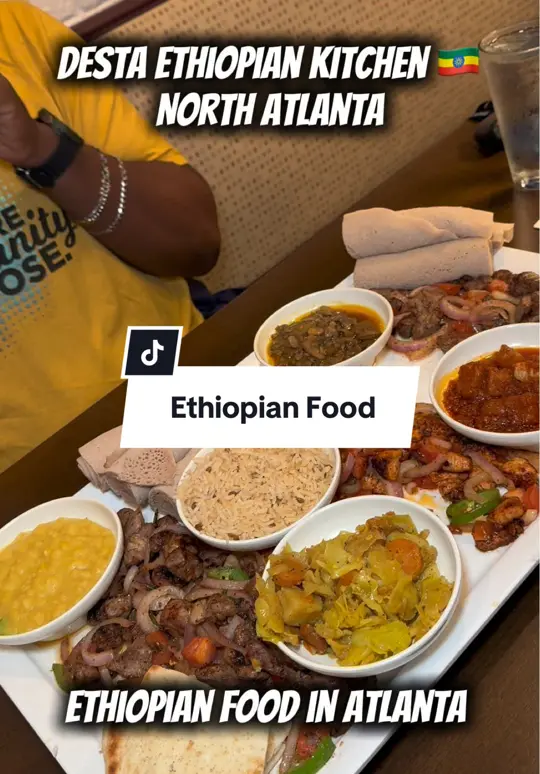 Desta Ethiopian Kitchen in Atlanta showing food review, ethiopian food, video by la.chelley on TikTok