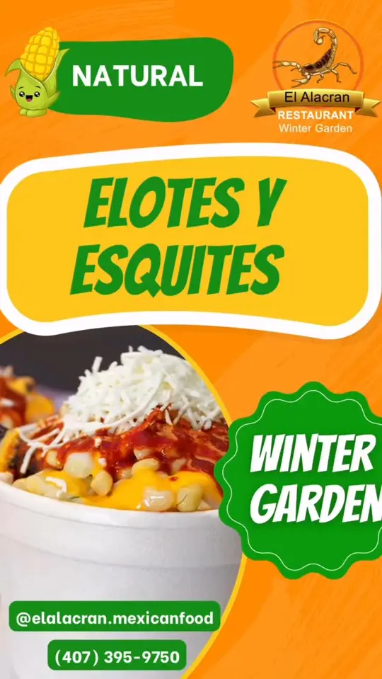 El Alacrán Mexican Food in Winter Garden showing food, elotes / food, esquites, video by El Alacran Mexican Food on Facebook