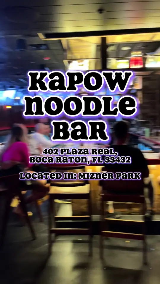 Kapow! Noodle Bar in Boca Raton showing review, atmosphere, decor, drinks, video by sk8natethefoodie on TikTok