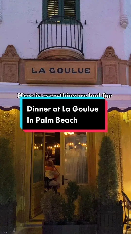 La Goulue Palm Beach in Palm Beach showing dinner, restaurant visit, video by chicstays on TikTok