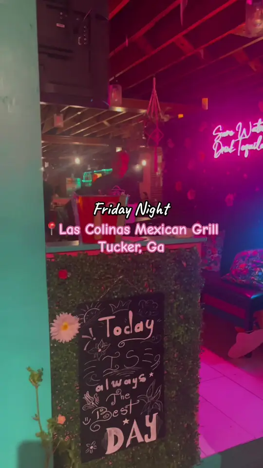 Las Colinas Mexican Grill in Tucker showing review, visit, video by arianaa.elisayde on TikTok