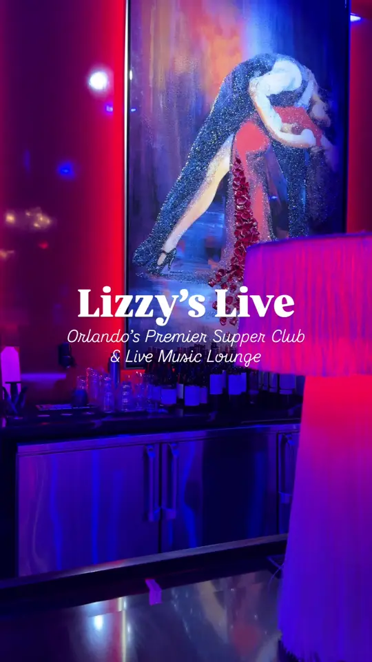 Lizzy's Live in Orlando showing live music, cocktails, dinner, burlesque, video by _adatewithkait on TikTok