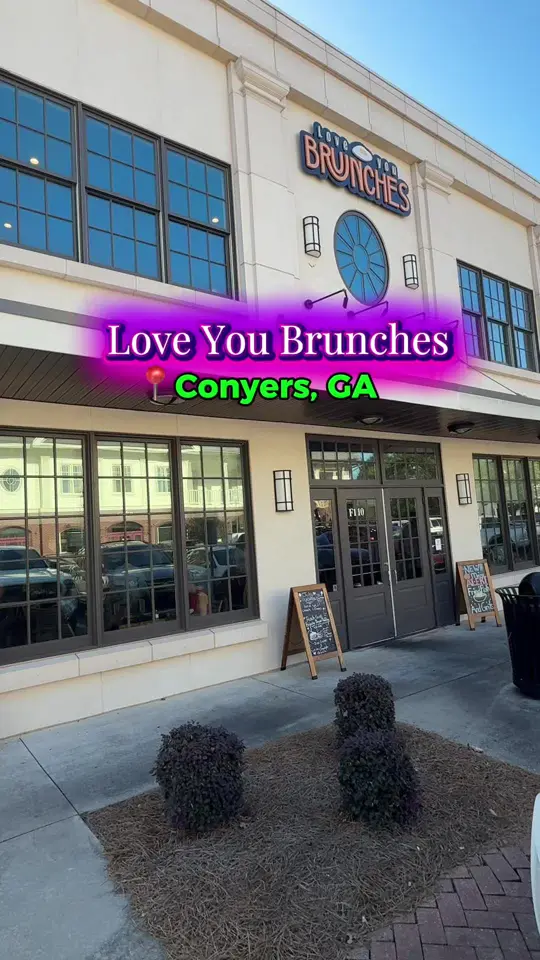 Love You Brunches in Conyers showing restaurant visit, brunch, breakfast, video by kishamooneyrealestate on TikTok