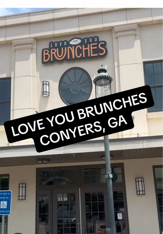 Love You Brunches in Conyers showing visit, review, video by shehasadopesoul on TikTok
