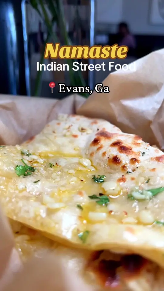 Namaste Indian Street Food in Evans showing food, butter chicken, garlic naan, video by thisisaugusta on TikTok