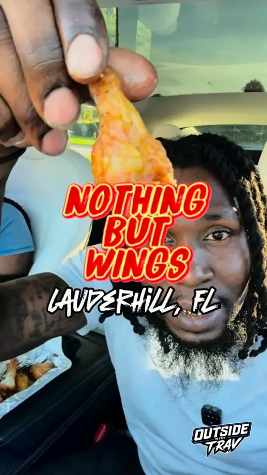 Nothing But Wings in Lauderhill showing food, wings, video by Trav Stoveall on Facebook