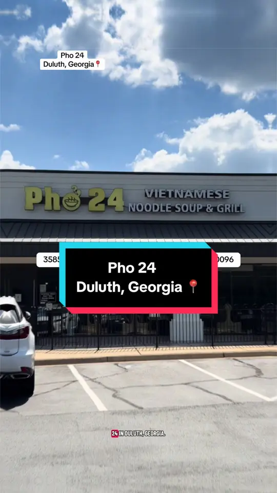 Pho 24 in Duluth showing food, pho, video by qweenashaa on TikTok