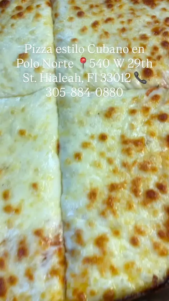 Polo Norte Hialeah in Hialeah showing pizza, cuban-style pizza, video by Polo Norte Cuban Restaurant on Facebook