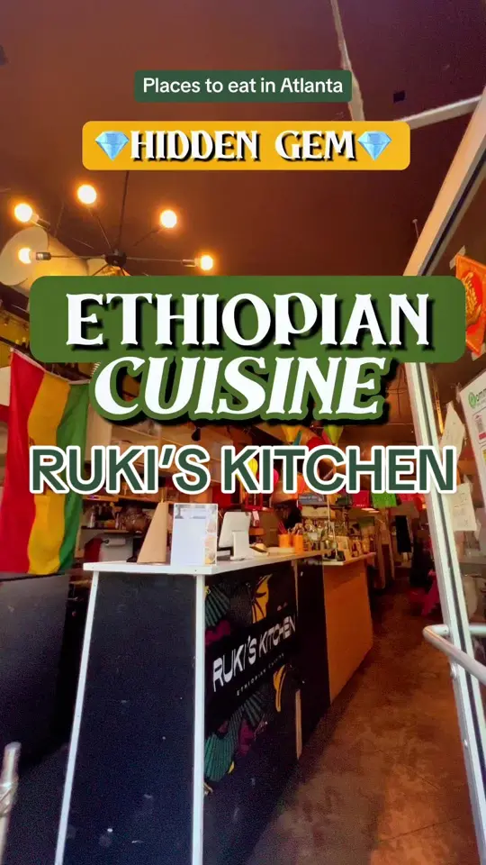 Ruki’s Kitchen in Atlanta showing restaurant, ethiopian food, video by hungryhomegirl on TikTok
