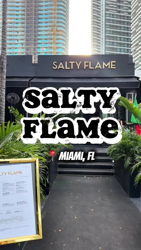 Salty Flame in Miami showing review, happy hour, video by sanifeliciaeats on TikTok