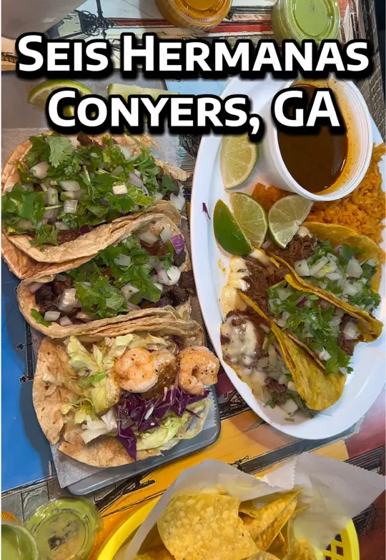 Seis Hermanas Mexican Food in Conyers showing review, visit, asada tacos, shrimp tacos, birria tacos, horchata, video by theskylarguide on TikTok