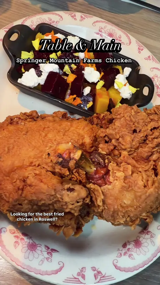 Table & Main in Roswell showing food, chicken, video by servinglooksatl on TikTok