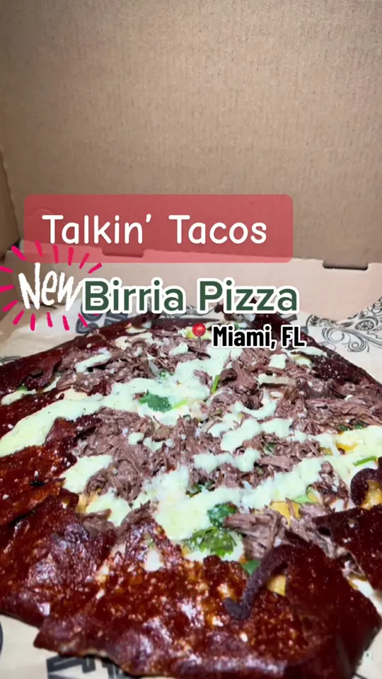 Talkin' Tacos Miramar in Miramar showing food, birria pizza, video by memethexplorer on TikTok