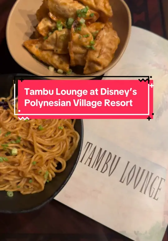 Tambu Lounge in Lake Buena Vista showing food, ohana noodles with teriyaki, pork dumplings tossed in garlic-chili sauce, ohana bread pudding, video by thekingdomtwinz on TikTok