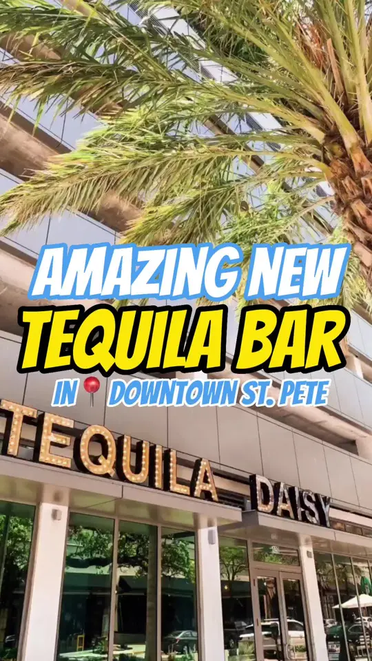 Tequila Daisy in St. Petersburg showing review, visit, video by tampabayisawesome on TikTok