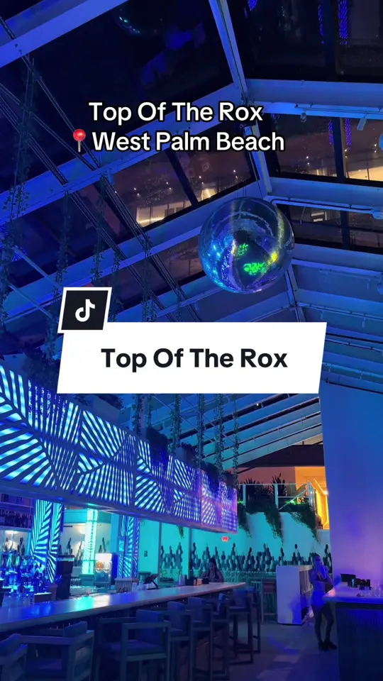 Top of the Rox in West Palm Beach showing visit, atmosphere, video by mooodyfoodie_ on TikTok